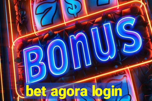 bet agora login